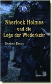Sherlock Holmes und die Loge der Wiederkehr